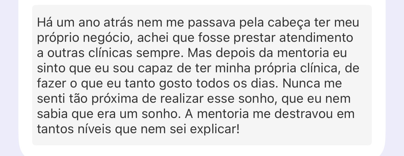 Depoimento de mentorada sobre a confiança para abrir a própria clínica